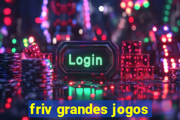 friv grandes jogos