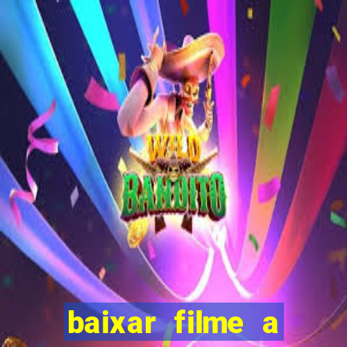 baixar filme a bela e a fera