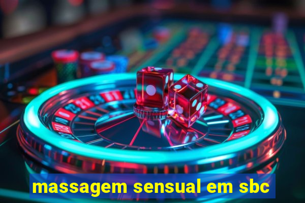 massagem sensual em sbc