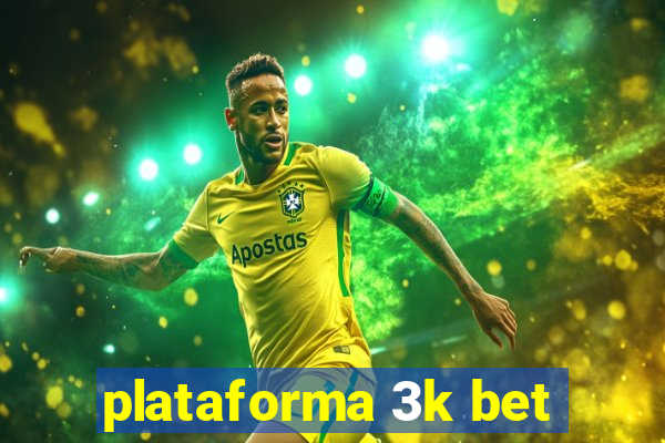 plataforma 3k bet