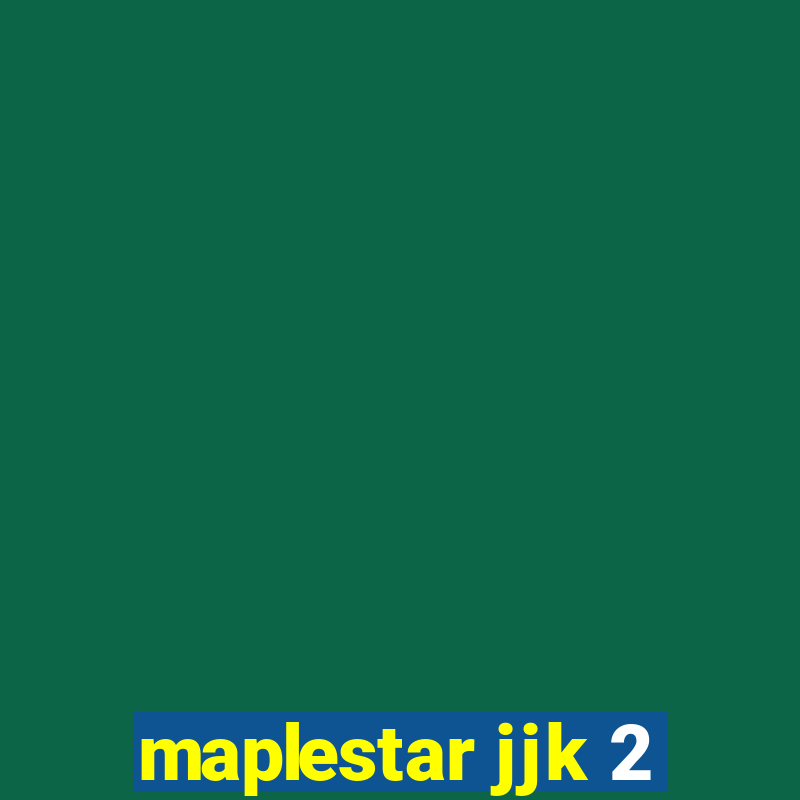 maplestar jjk 2