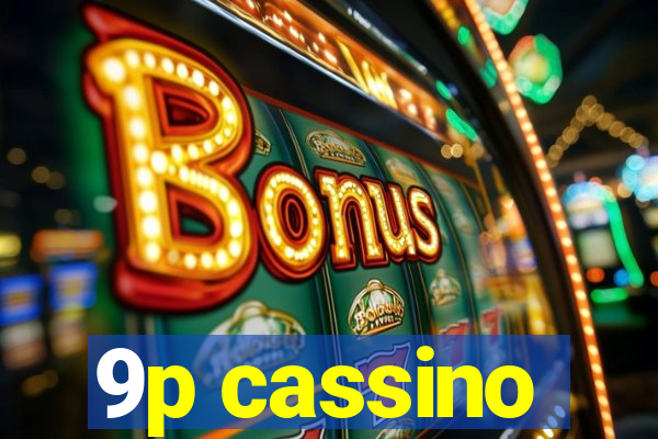 9p cassino