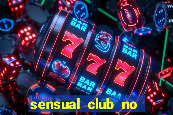 sensual club no esporte interativo