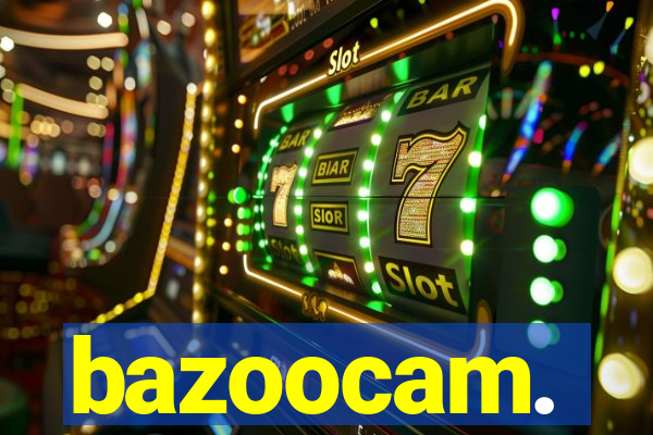 bazoocam.