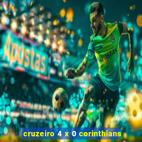 cruzeiro 4 x 0 corinthians