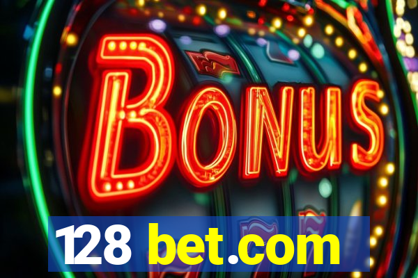 128 bet.com