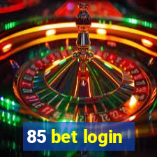 85 bet login