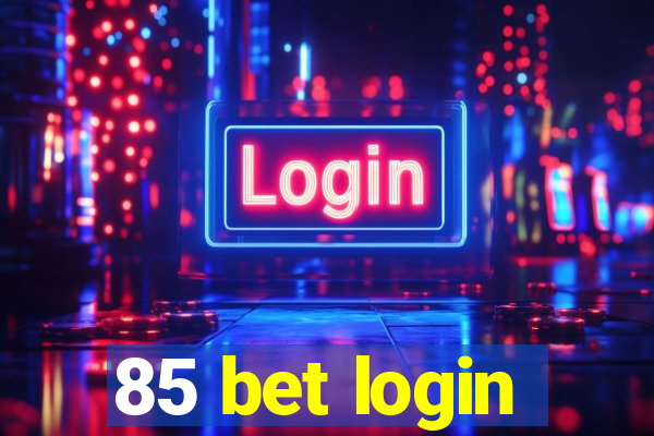 85 bet login