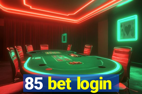 85 bet login