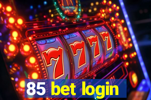 85 bet login