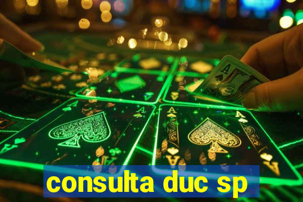 consulta duc sp