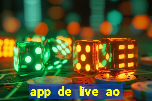 app de live ao vivo 18