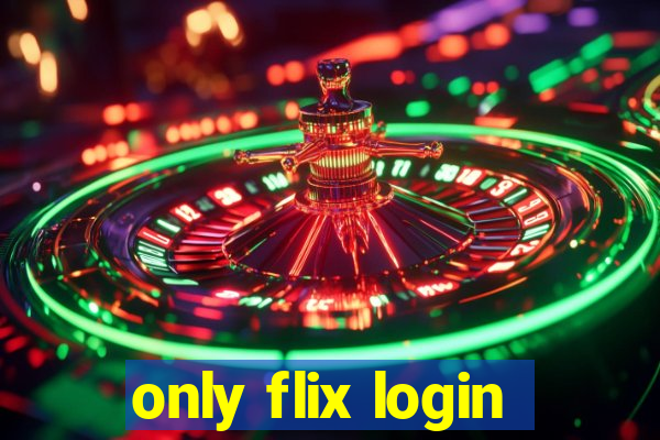 only flix login