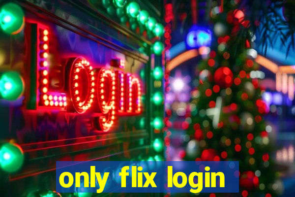 only flix login