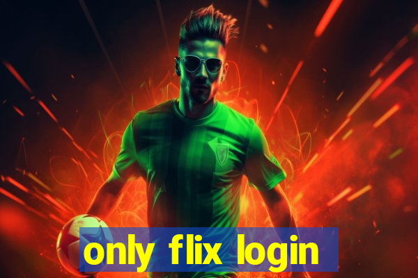 only flix login