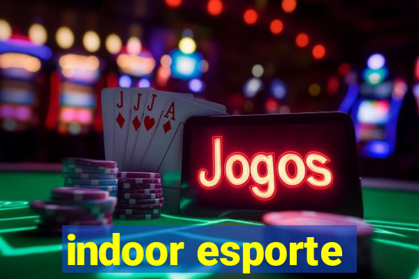 indoor esporte