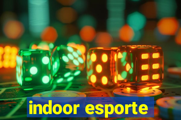 indoor esporte