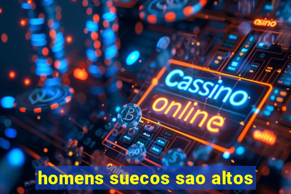 homens suecos sao altos