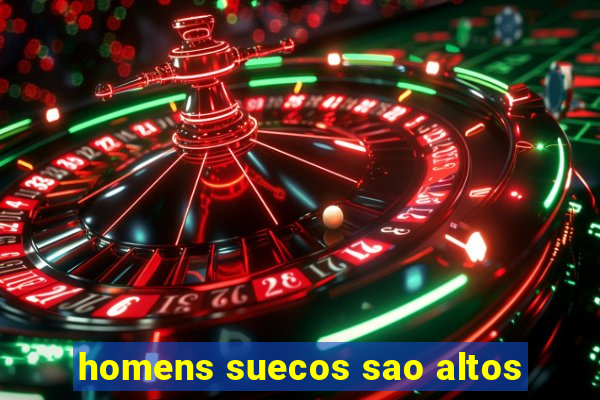 homens suecos sao altos