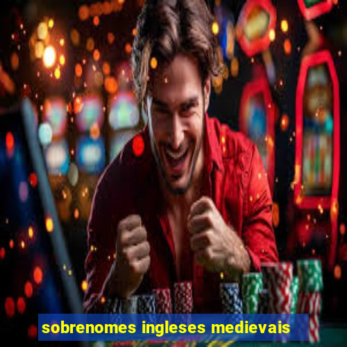 sobrenomes ingleses medievais