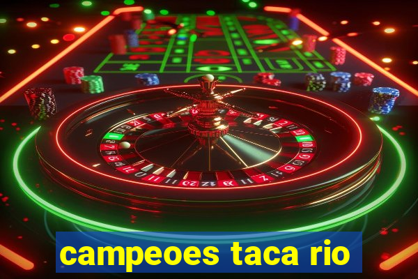 campeoes taca rio