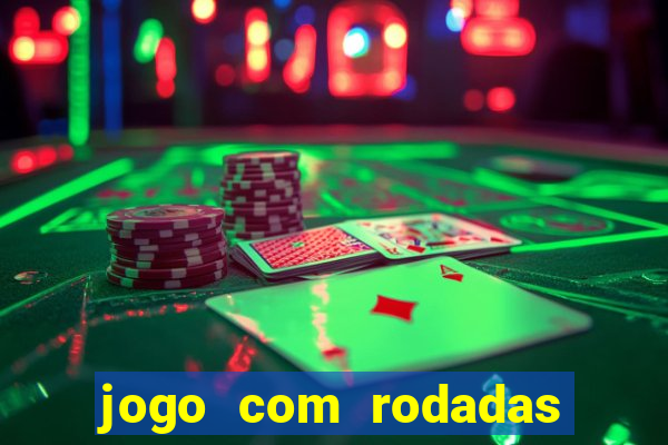 jogo com rodadas gratis sem deposito