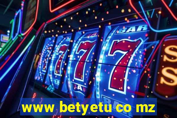 www betyetu co mz