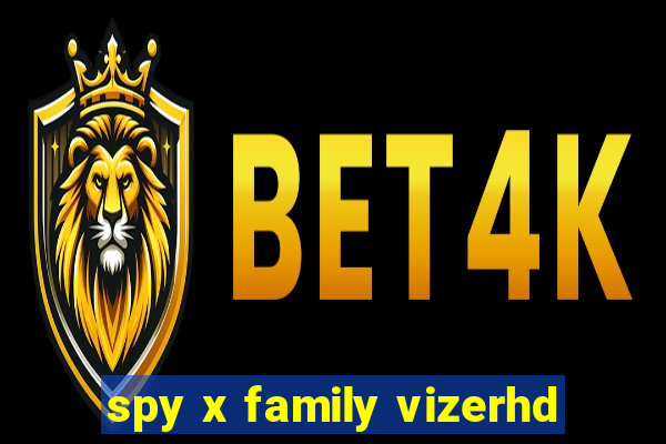 spy x family vizerhd