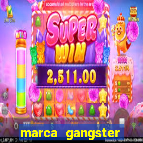 marca gangster significado marca gangster é boa