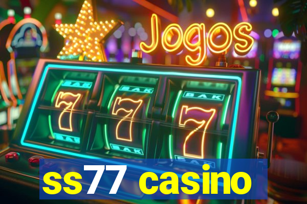 ss77 casino