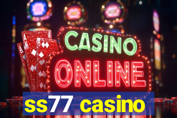 ss77 casino