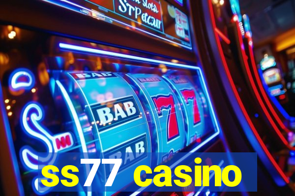 ss77 casino