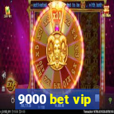 9000 bet vip