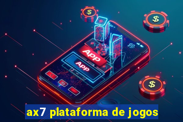 ax7 plataforma de jogos