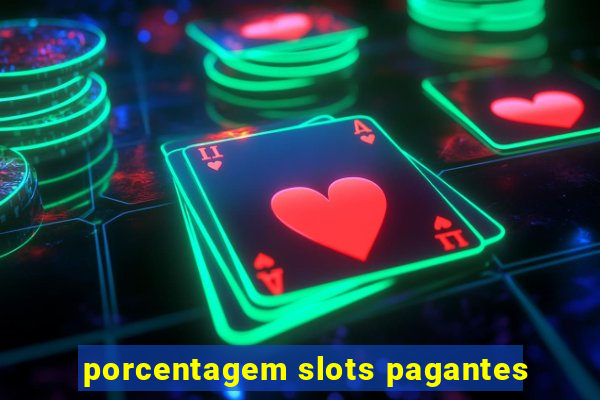 porcentagem slots pagantes