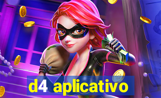 d4 aplicativo