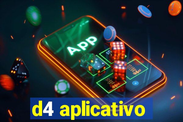 d4 aplicativo