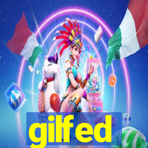 gilfed