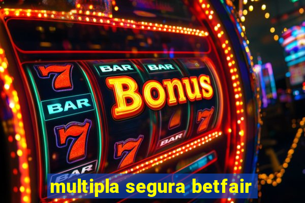 multipla segura betfair