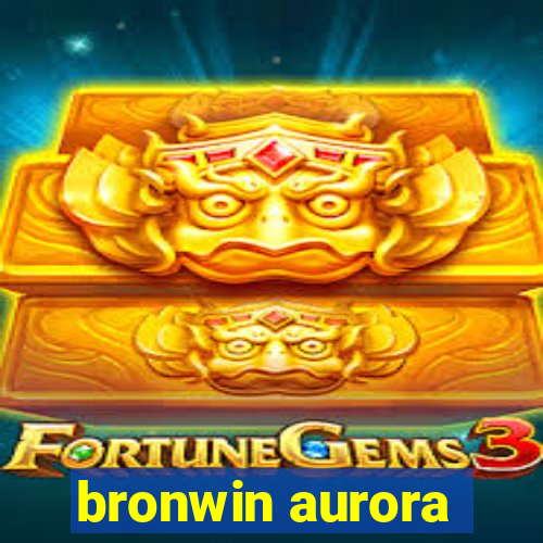 bronwin aurora