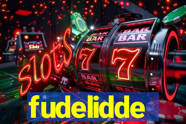 fudelidde