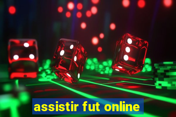 assistir fut online