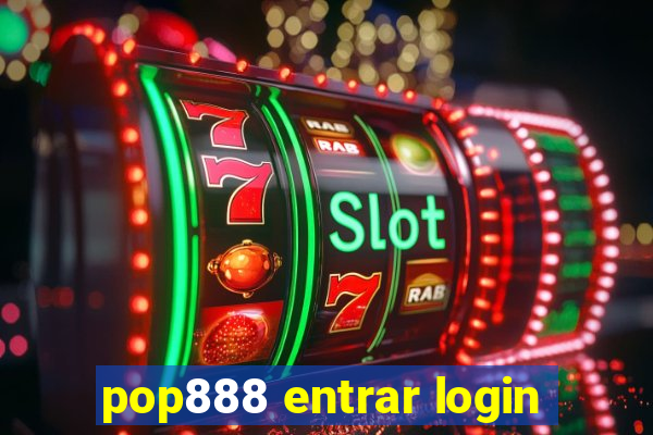 pop888 entrar login