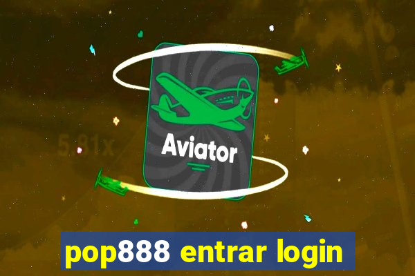 pop888 entrar login