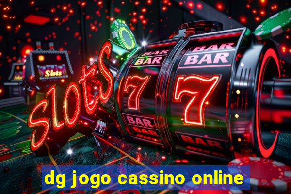 dg jogo cassino online