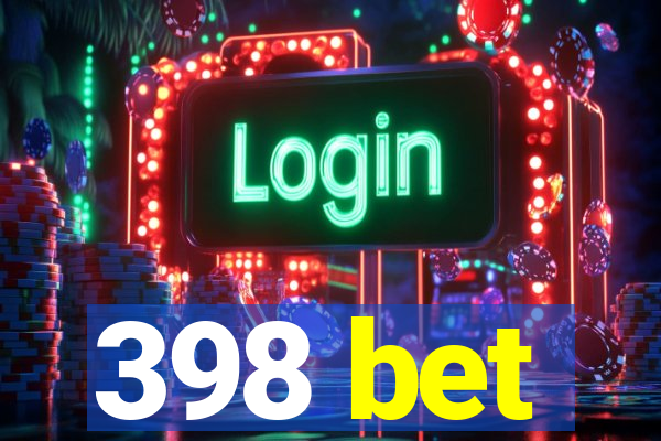 398 bet