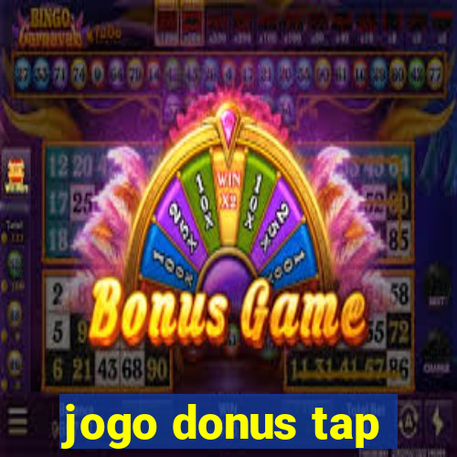 jogo donus tap