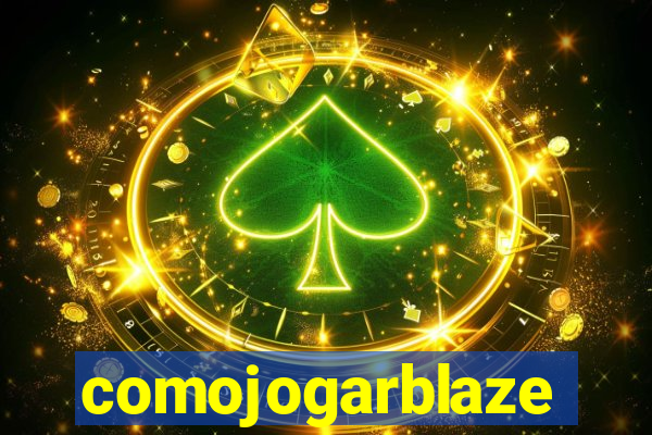 comojogarblaze