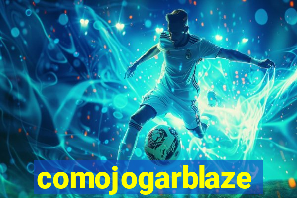 comojogarblaze