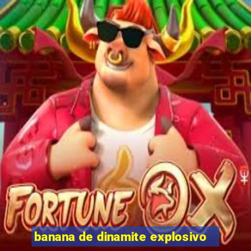 banana de dinamite explosivo